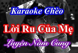 Lời Ru Của Mẹ Karaoke Hát Chèo