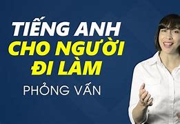 Tiếng Anh Cho Người Đi Làm Online